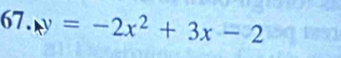 y=-2x^2+3x-2