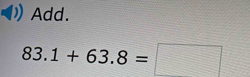 Add.
83.1+63.8=□