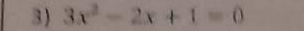 3x^2-2x+1=0