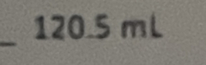 120.5 mL
_