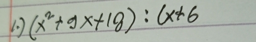 (x^2+9x+18):(x+6