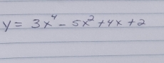 y=3x^4-5x^2+4x+2