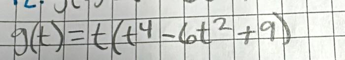 g(t)=t(t^4-6t^2+9)