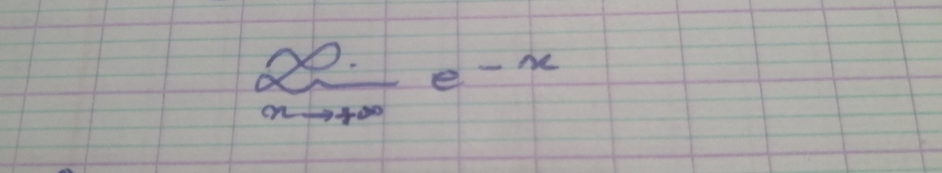 overset ∈fty  xto +∈fty endarray e^(-x)