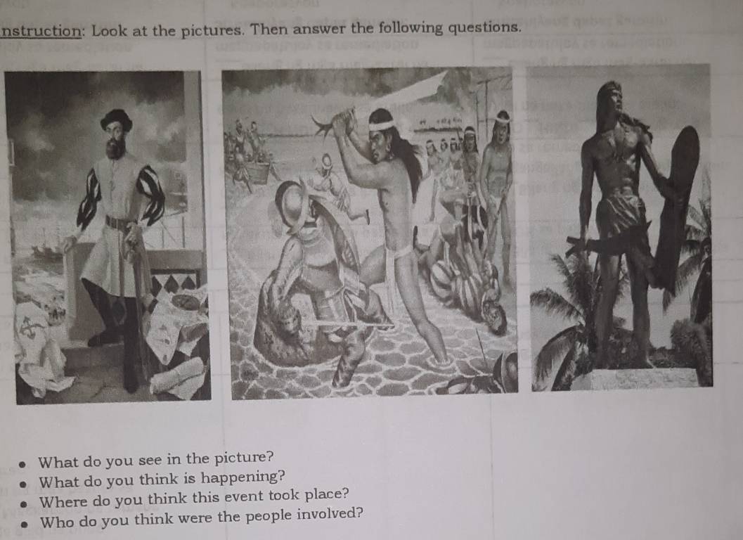 nstruction: Look at the pictures. Then answer the following questions. 
What do you see in the picture? 
What do you think is happening? 
Where do you think this event took place? 
Who do you think were the people involved?