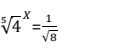 sqrt [5]4^(x=frac 1)sqrt(8)