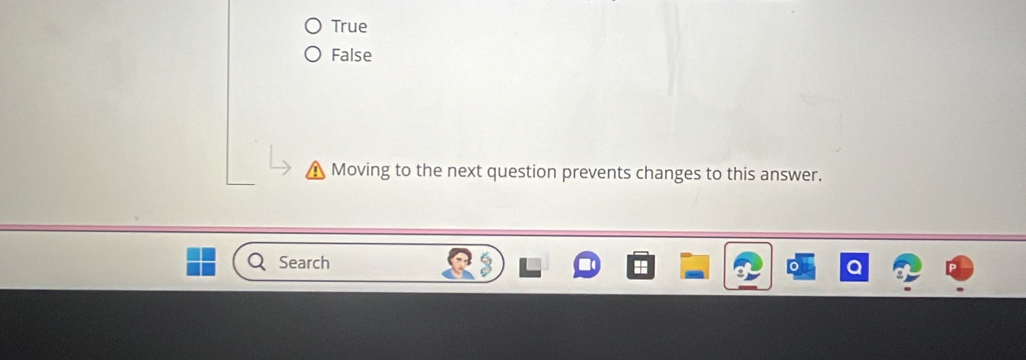 True
False
▲ Moving to the next question prevents changes to this answer.
Search