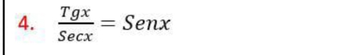  Tgx/sec x =Senx