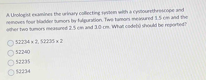 Solved: A Urologist examines the urinary collecting system with a ...