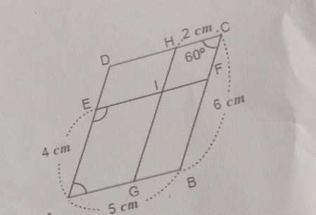 . 2 cm. C
D 60^o
F 
 
E 6 cm
4 cm
G B
5 cm