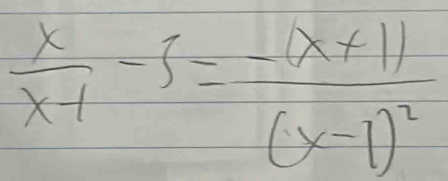  x/x-1 -3=frac -(x+1)(x-1)^2