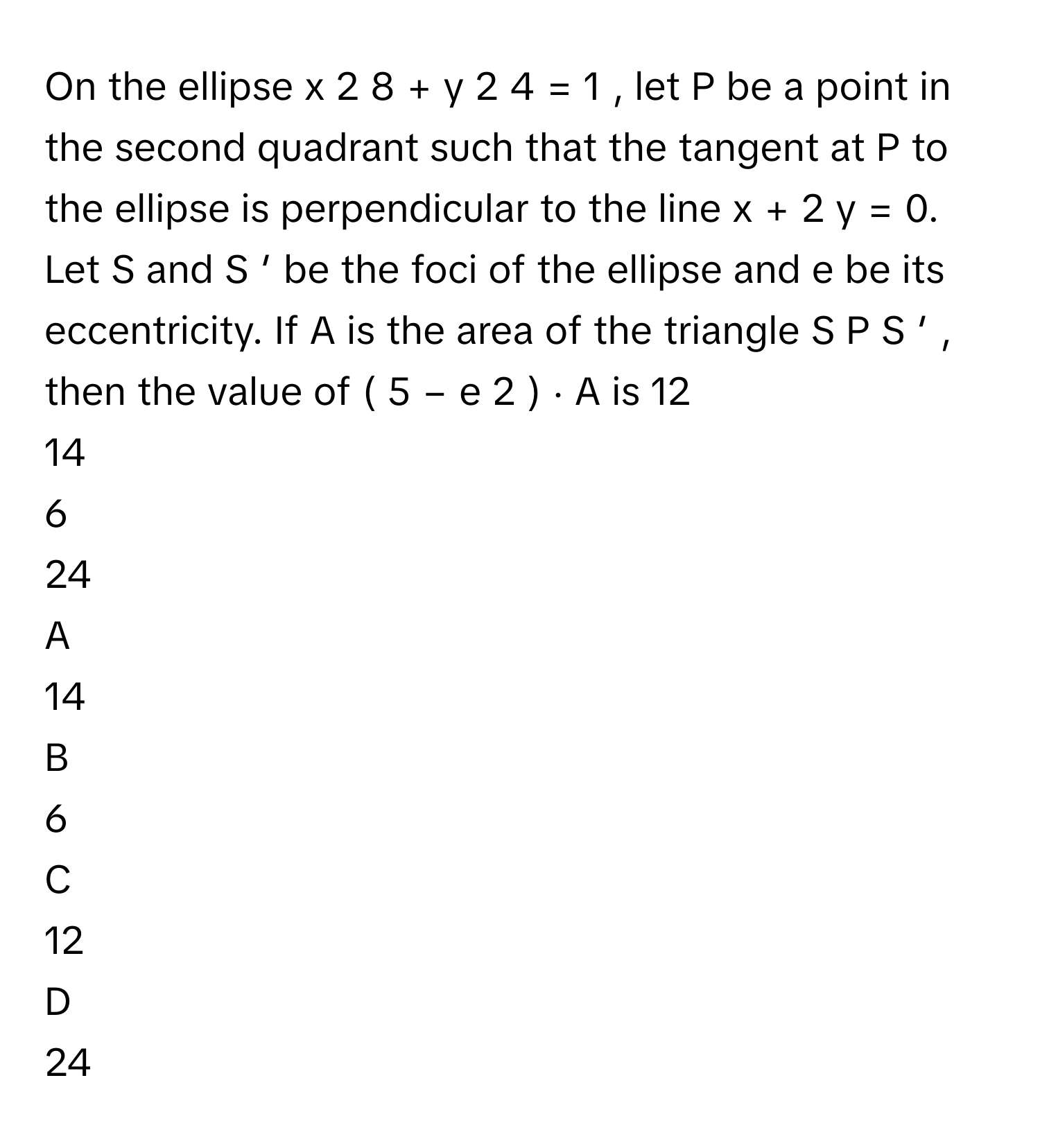 Solved: On the ellipse x 2 8 + y 2 4 = 1 , let P be a poi [Math]