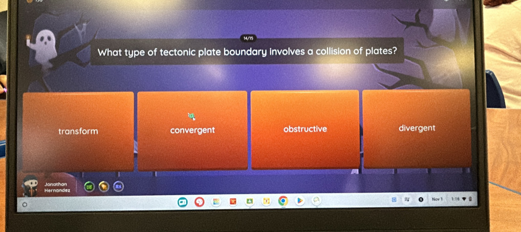 What type of tectonic plate boundary involves a collision of plates?
transform convergent obstructive divergent
Jonathan
Hernandez
Nov 1 1:16
。