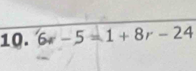 6w-5=1+8r-24