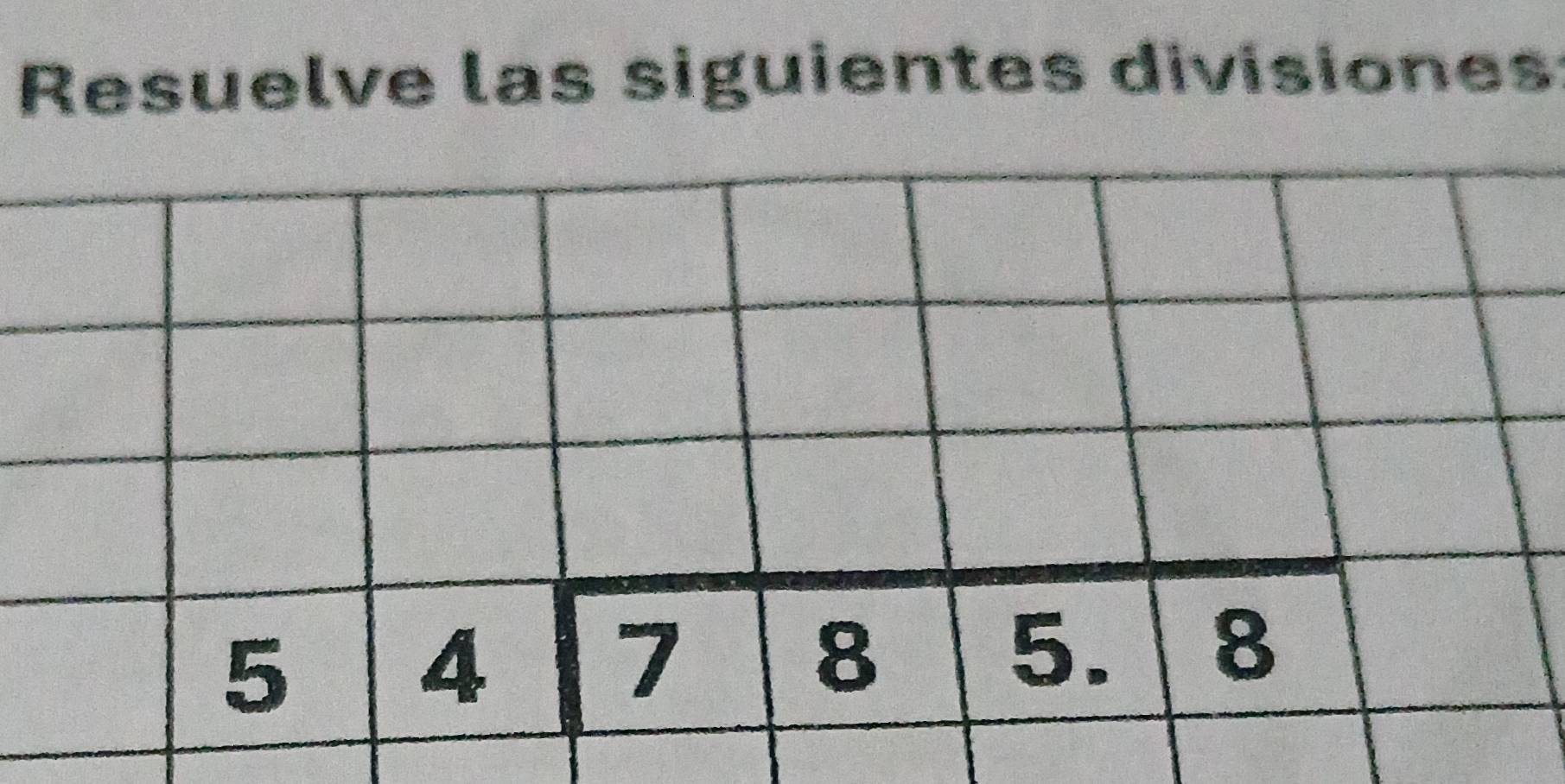 Resuelve las siguientes divisiones
beginarrayr 54encloselongdiv 785.8endarray