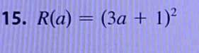 R(a)=(3a+1)^2