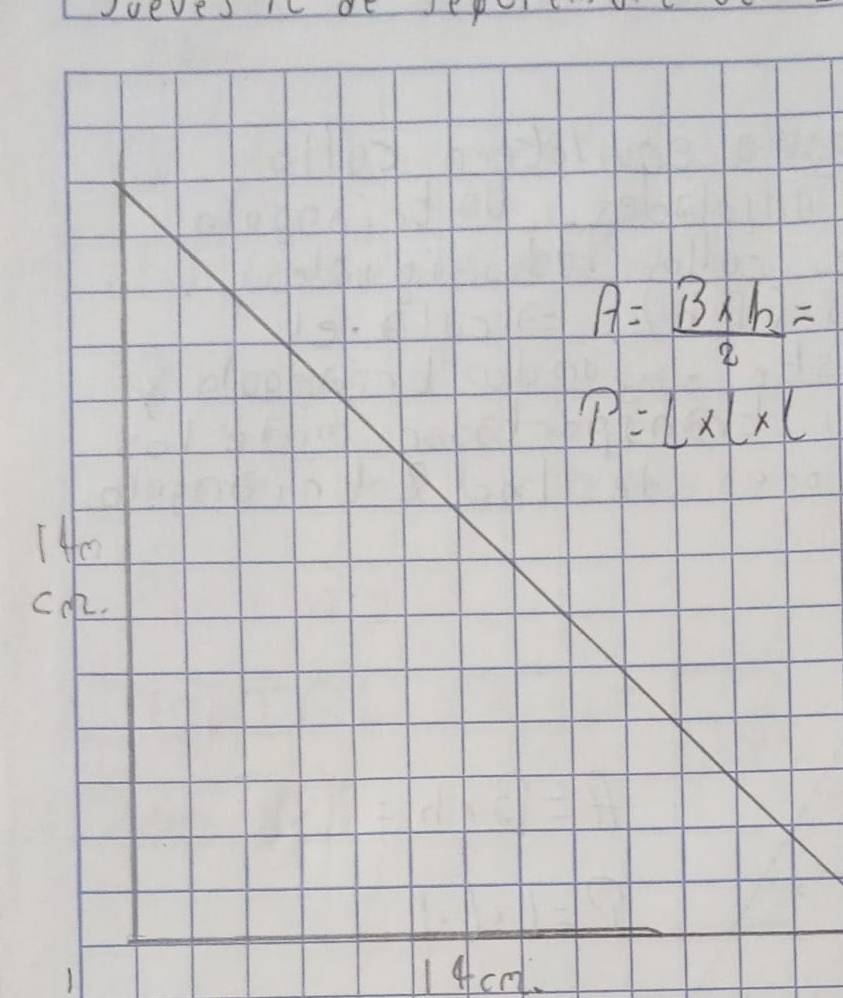 A= (B* h)/2 =
P=L* L* L
14e 
Chh. 
1 4crd.