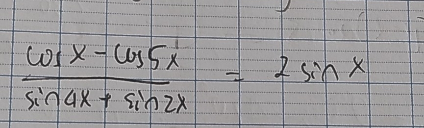  (cos x-cos 5x)/sin 4x+sin 2x =2sin x