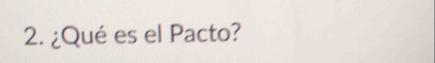 ¿Qué es el Pacto?