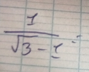  1/sqrt(3)-1 =