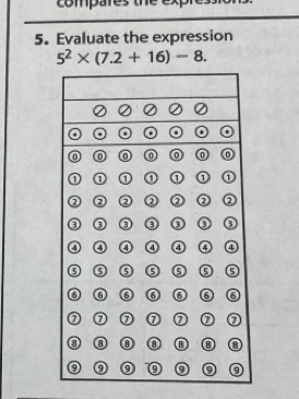 compares the ex 
5. Evaluate the expression
5^2* (7.2+16)-8.