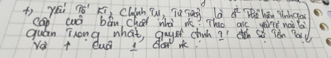 () yéi (T_0)^, F_12 Chinb ii, io jāng là lhè hān qínngai 
can cuó bān chat nhà rc? Theo aic yāu rè nào lai 
quan Trong what, gayet chinh? do so jǒn Ya 
Ve t dud I dar r. "