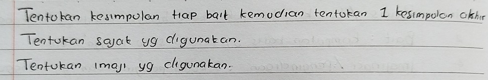 Tentokan kesimpolan tlap balt kemodian tentokan 1 kesimpolon oher 
Tentokan soak yg digunakan. 
Tentokan (maj yg cigunakan.