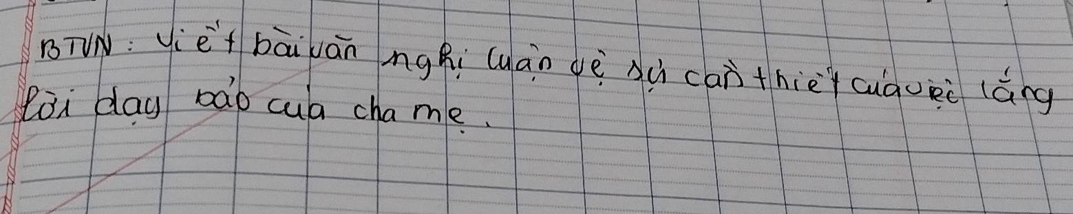 BTN: Vièf bāiān nghi (uàn gè àú can thièǐ cuquèi láng 
lai day bàb cub chame.