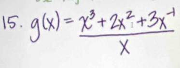 g(x)= (x^3+2x^2+3x^(-1))/x 