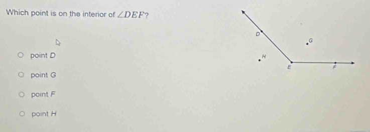 Which point is on the interior of ∠ DEF ?
point D
point G
point F
point H