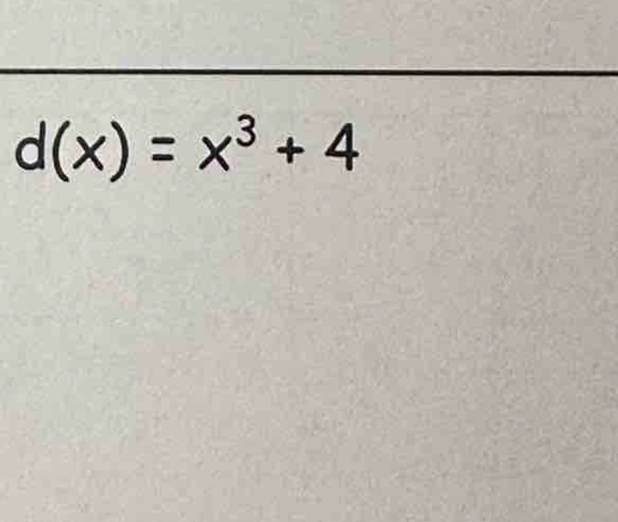 d(x)=x^3+4