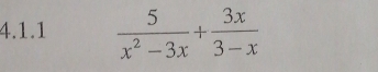  5/x^2-3x + 3x/3-x 