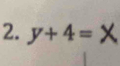 y+4=X