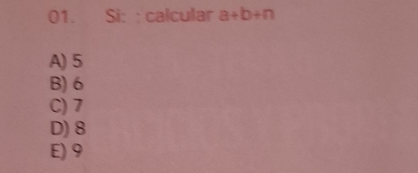 Si: : calcular a+b+n
A) 5
B) 6
C) 7
D) 8
E) 9