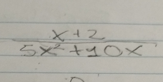  (x+2)/5x^2+10x 