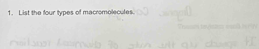 List the four types of macromolecules.