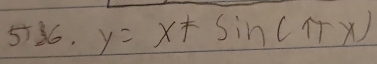 y=x+sin (π x)