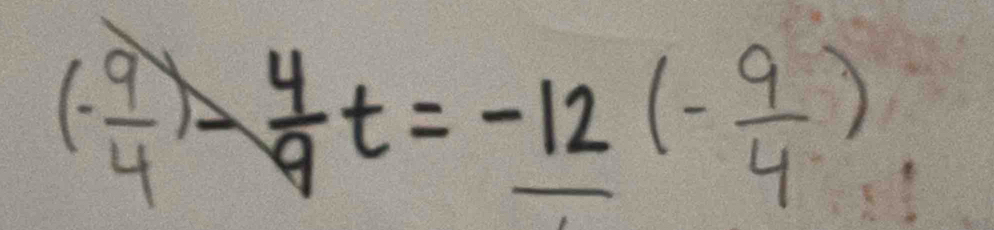 (- 9/4 )- 4/9 t=_ -12(- 9/4 )