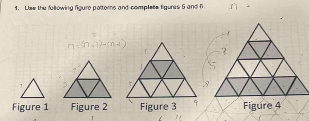 Use the following figure patterns and complete figures 5 and 6. 
Figure 1 Figure 2 
1