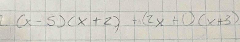 (x-5)(x+2)+(2x+1)(x+3)