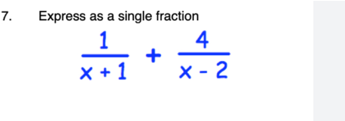 Express as a single fraction
 1/x+1 + 4/x-2 