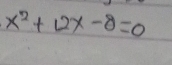 x^2+12x-8=0