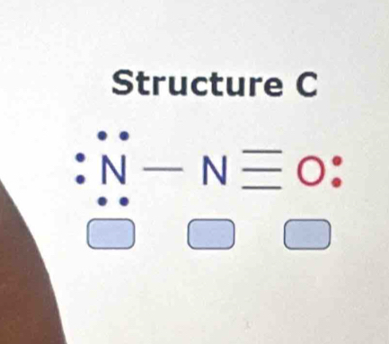 Structure C
:N-Nequiv O : 
^circ  □ □