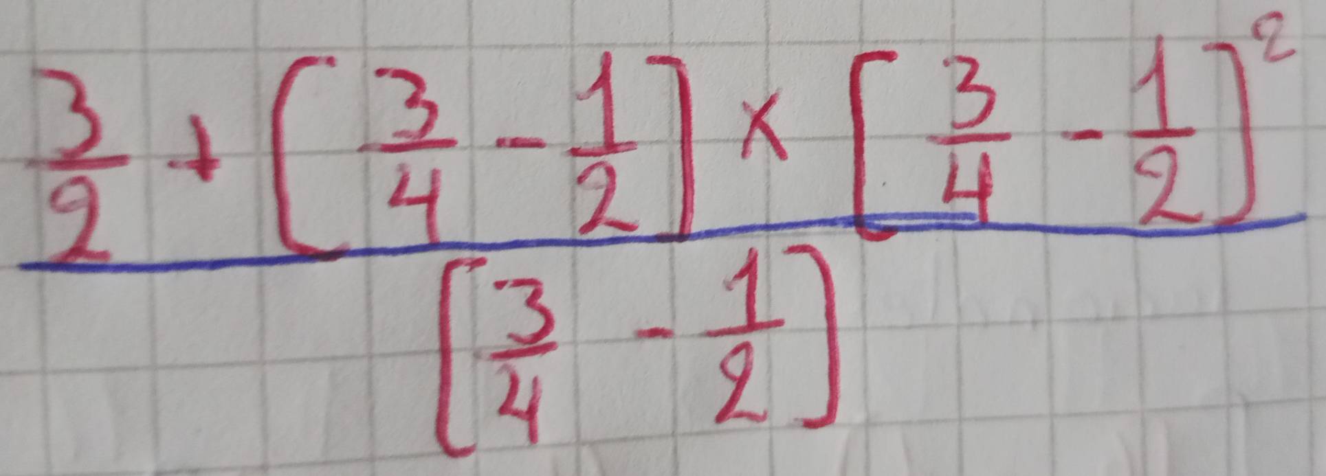 frac  3/2 +( 3/4 - 1/2 )* [ 3/4 - 1/2 ]^2[ 3/4 - 1/2 ]