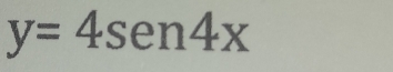 y=4sen 4x