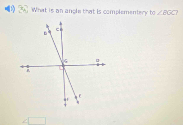 What is an angle that is complementary to ∠ BGC 7