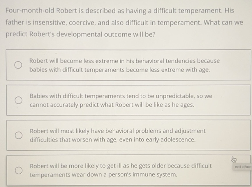 Solved: Four-month-old Robert is described as having a difficult ...