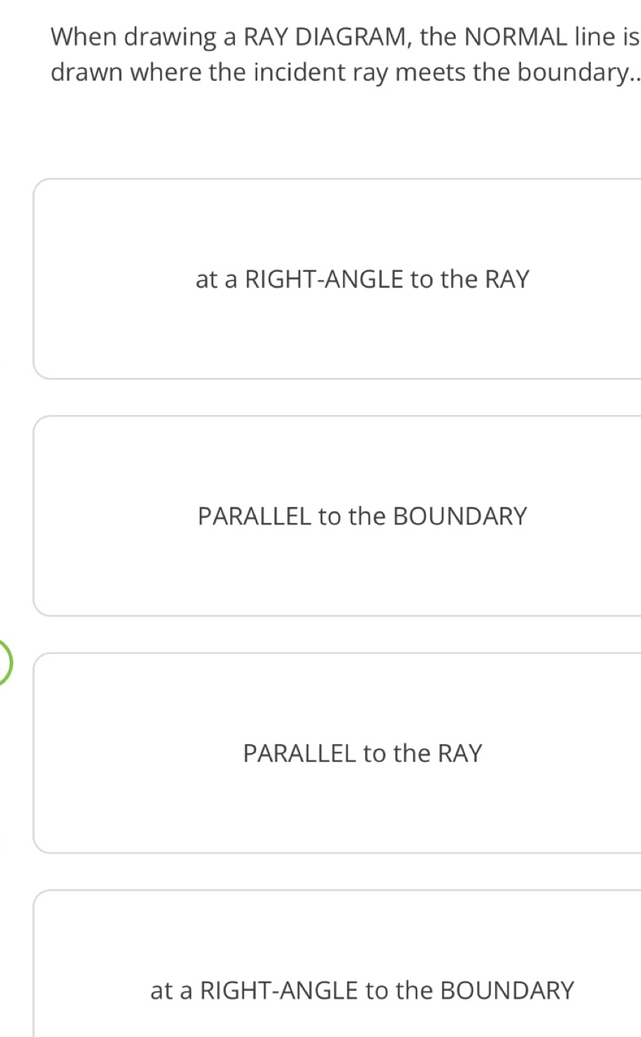 Solved: When drawing a RAY DIAGRAM, the NORMAL line is drawn where the ...