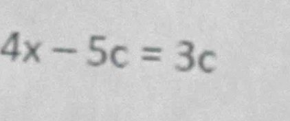 4x-5c=3c