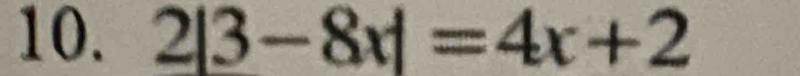 2|3-8x|=4x+2